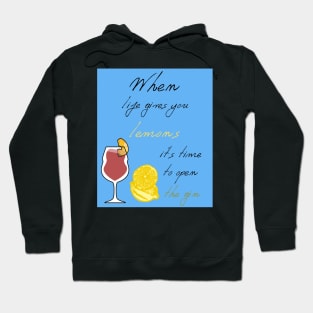 When life gives you lemons it's time to open the gin Hoodie